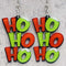 Green HO HO HO Dangle Christmas Earrings